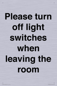 Please turn off light switches when leaving the room